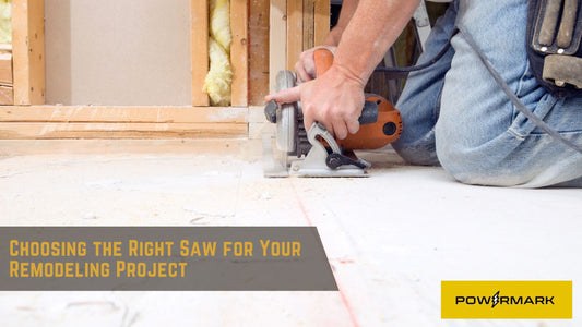 Choosing the Right Saw for Your Remodeling Project