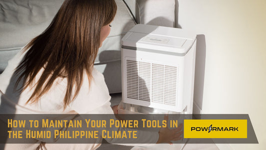 How to Maintain Your Power Tools in the Humid Philippine Climate