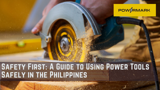 Safety First: A Guide to Using Power Tools Safely in the Philippines