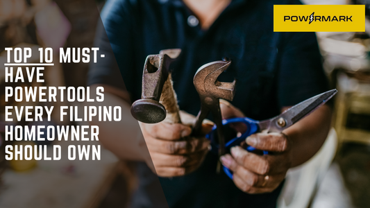 Top 10 Must-Have Powertools Every Filipino Homeowner Should Own