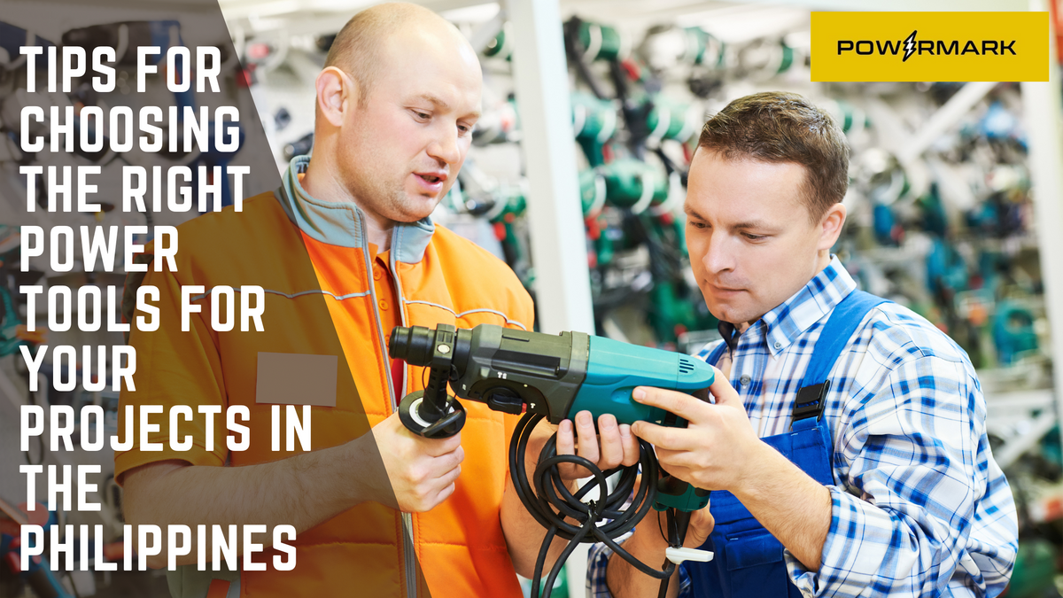 Tips for Choosing the Right Power Tools for Your Projects in the Phili ...