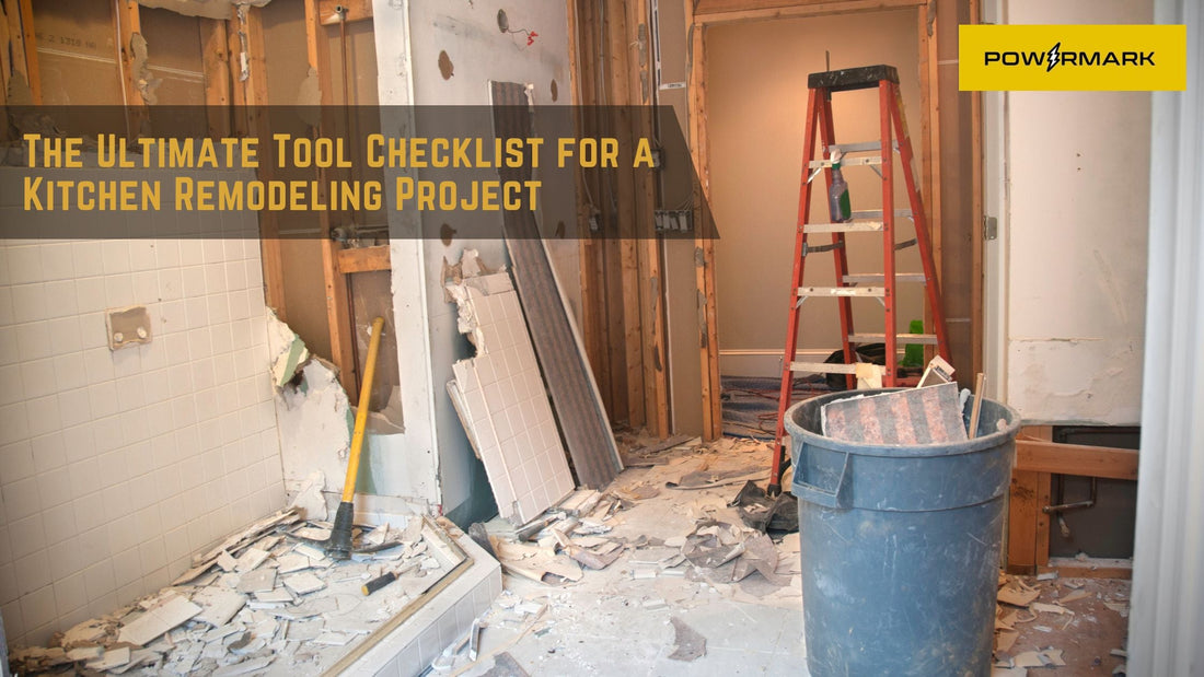 The Ultimate Tool Checklist for a Kitchen Remodeling Project