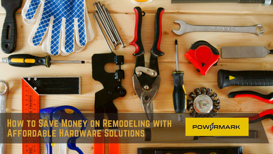 How to Save Money on Remodeling with  Affordable Hardware Solutions