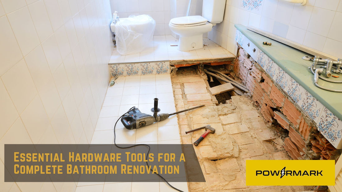 Essential Hardware Tools for a Complete Bathroom Renovation