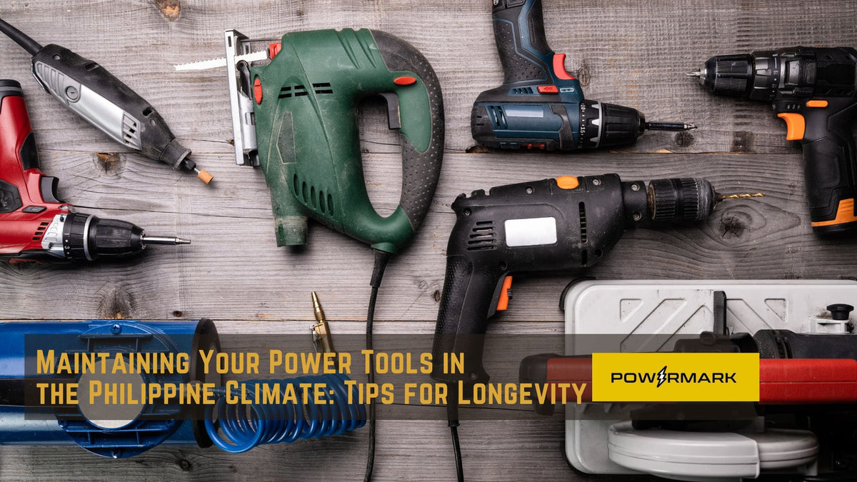 Maintaining Your Power Tools in the Philippine Climate: Tips for Longe ...