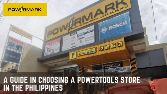 A Guide In Choosing A Powertools Store In The Philippines