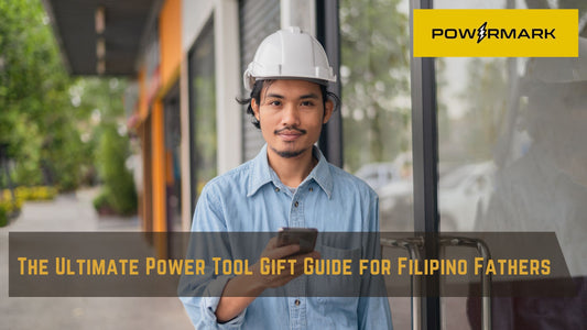 The Ultimate Power Tool Gift Guide for Filipino Fathers