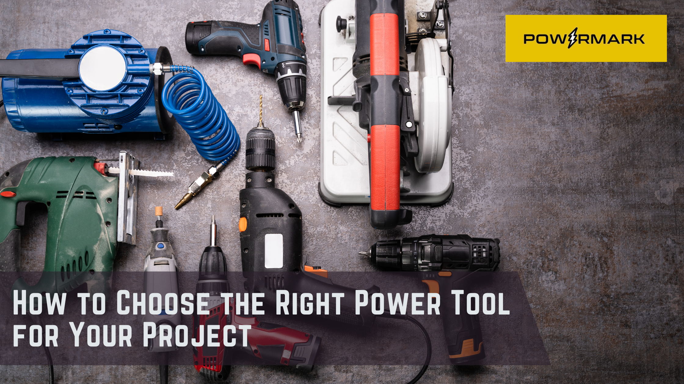 How to Choose the Right Power Tool for Your Project: A Comprehensive G ...