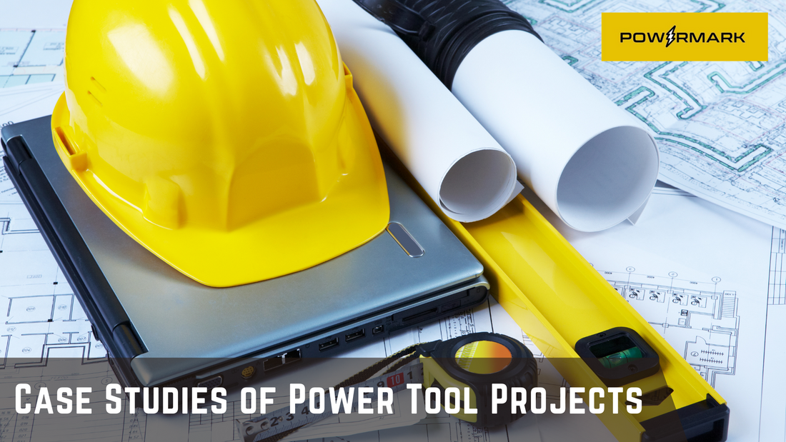 Case Studies of Power Tool Projects